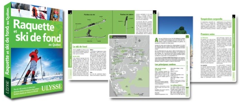 Le guide ULYSSE Raquette et ski de fond au Québec, 6e édition revue et bonifiée 