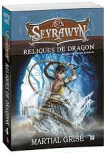 SEYRAWYN Reliques de dragon de Martial Grisé et Maryse Pepin fait partie d'une magnifique édition de livres pour presque tous les âges, publié aux éditions McGray.